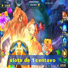 slots de 1 centavo